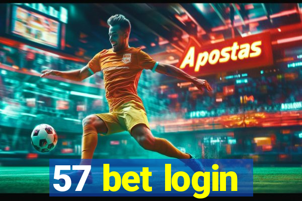 57 bet login